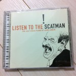 あの”スキャットマン”は超絶ジャズシンガーだった！ John Larkin / Listen To The Scatman